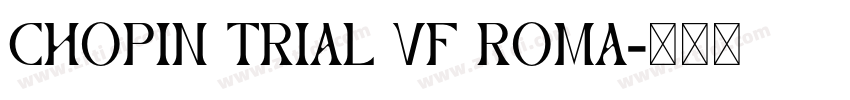Chopin Trial VF Roma字体转换